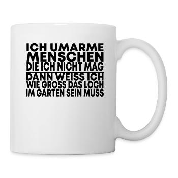Lustige Sprüche Freche Sprüche Geschenk - Tasse - Weiß - Rechts