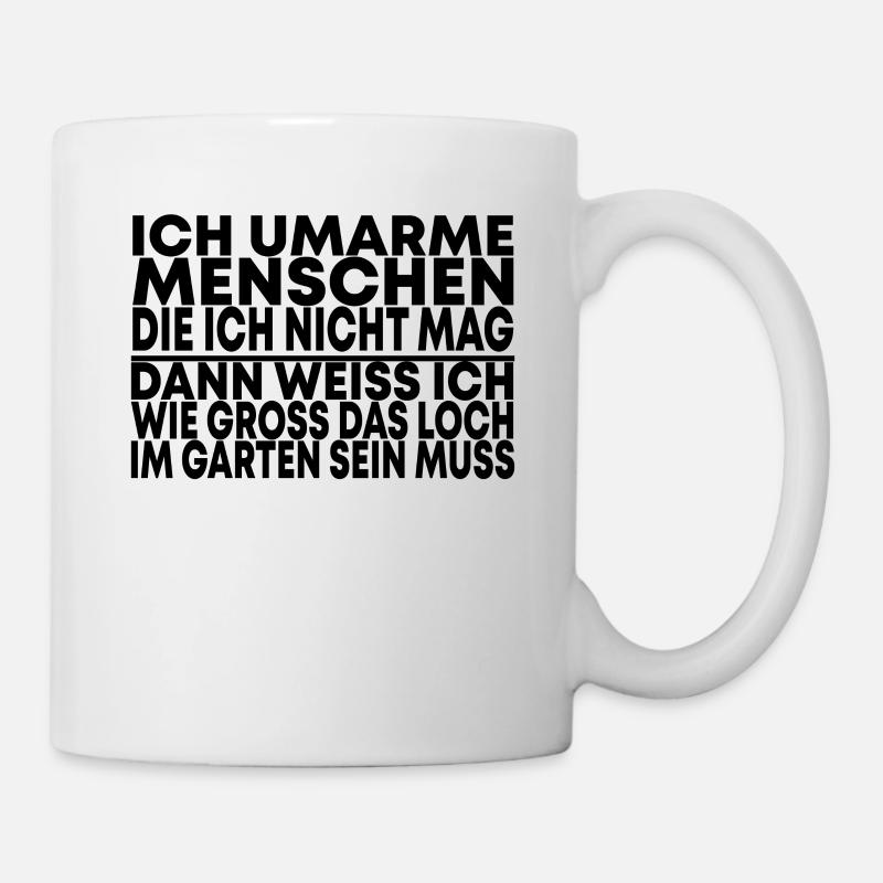 Lustige Sprüche Freche Sprüche Geschenk - Tasse - Weiß