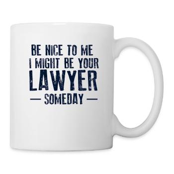 Sois gentil à moi, Je pourrais être ton avocat - Mug blanc - blanc - Droite