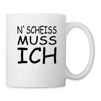 N SCHEISS MUSS ICH lustige Sprüche Geschenkidee - Tasse - Weiß - Rechts