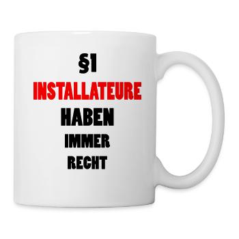 Installateur Lustiger Spruch Handwerker Geschenk - Tasse - Weiß - Rechts