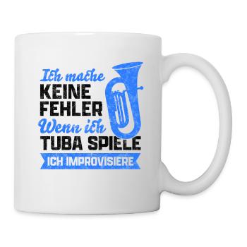 Tuba keine Fehler Tubist Tubaspieler Spruch - Tasse - Weiß - Rechts