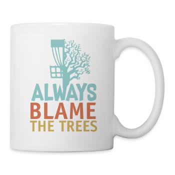 Disc golf Always blame the Trees - Mug blanc - blanc - Droite