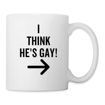 I Think He's Gay - Mug - white - Right
