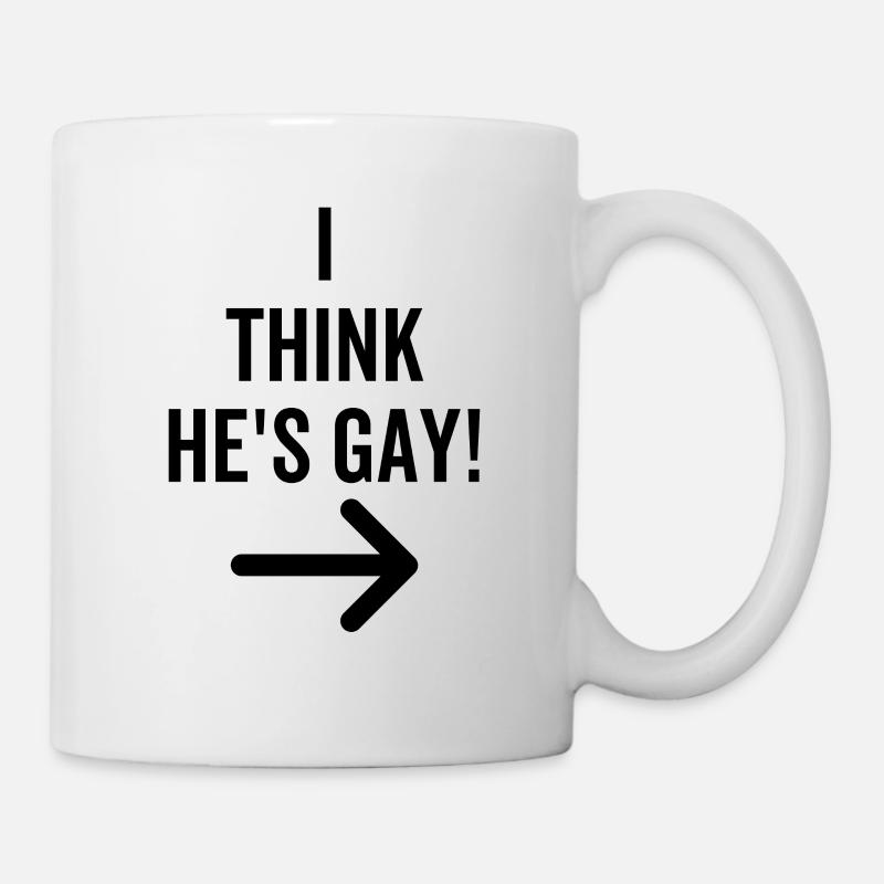 Ich denke, er ist schwul - Tasse - Weiß
