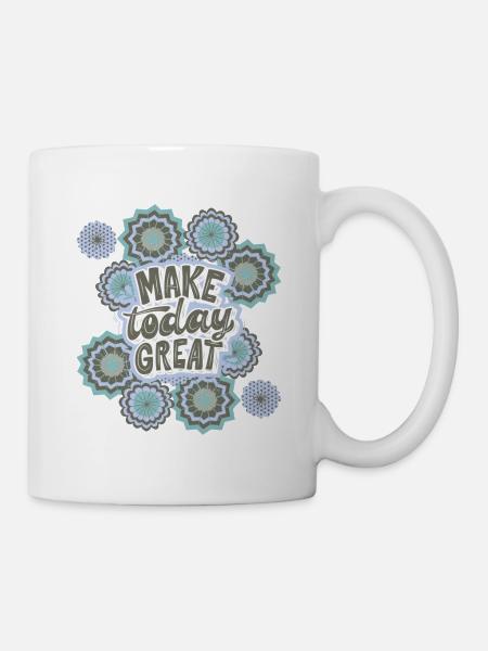 Spruch, Positiver Spruch, Motivationsspruch - Tasse - Weiß