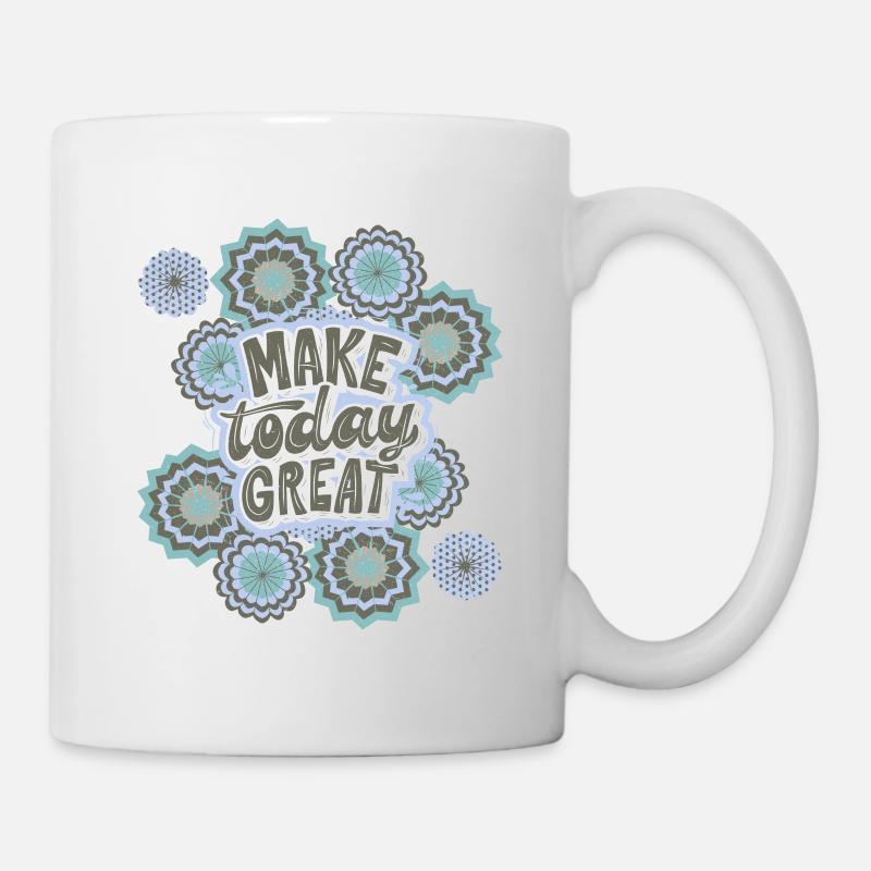 Spruch, Positiver Spruch, Motivationsspruch - Tasse - Weiß