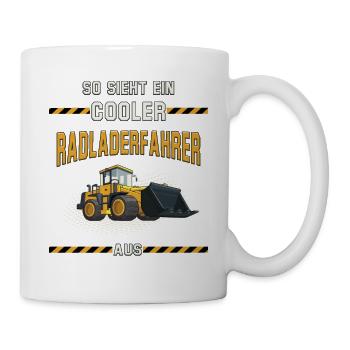 Radladerfahrer, Radlader, Baumaschine - Tasse - Weiß - Rechts