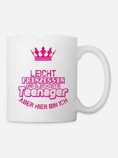Es Ist Nicht In Nicht Prinzessin Teenager Teenager - Tasse - Weiß