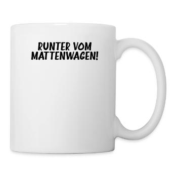 Runter vom Mattenwagen Sportlehrer Lehrer Sport - Tasse - Weiß - Rechts