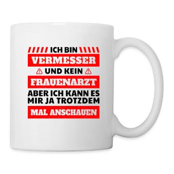 Ich bin Vermessungstechniker Vermesser Spruch - Tasse - Weiß - Rechts