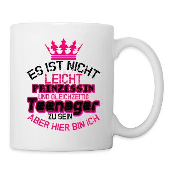 Es Ist Nicht Prinzessin Teenager Teenager - Tasse - Weiß - Rechts