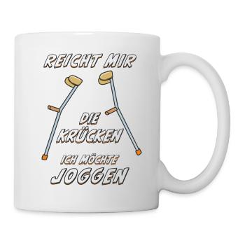 REICHT MIR DIE KRÜCKEN ICH MÖCHTE JOGGEN - Tasse - Weiß - Rechts