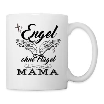 Engel ohne Flügel nennt man Mama Mütter sind Engel - Tasse - Weiß - Rechts