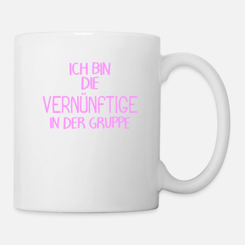 Lustiger Spruch Gruppe - Tasse - Weiß