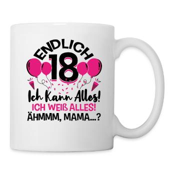 Endlich 18 Ich Kann Alles Ich Weiß Alles - Tasse - Weiß - Rechts