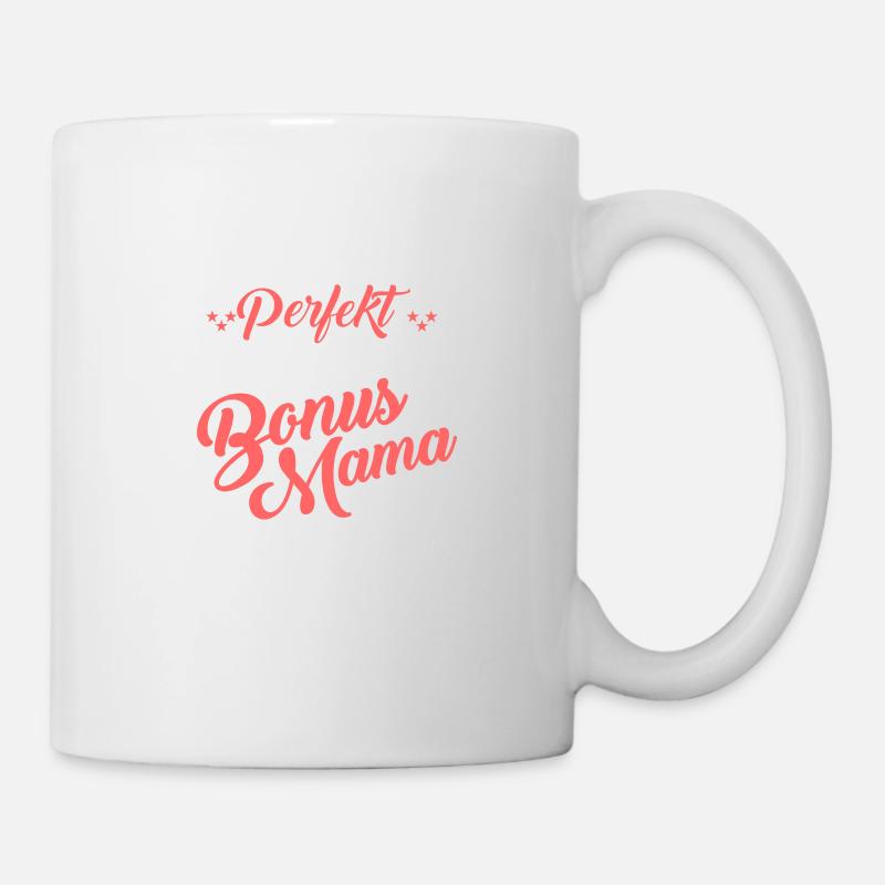 Bonus Mama Stiefmama Stiefmutter - Tasse - Weiß