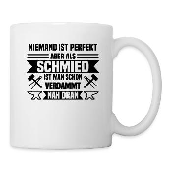 Niemand ist perfekt Schmied - Tasse - Weiß - Rechts