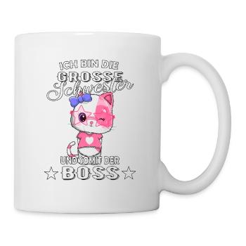 Ich bin die große Schwester somit der Boss - Tasse - Weiß - Rechts