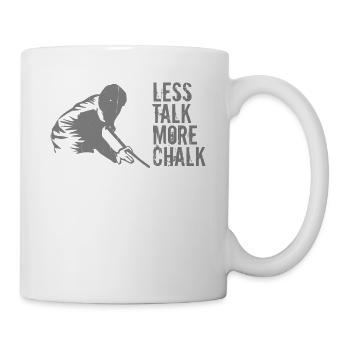 Less Talk More Chalk Funny Pool Billiard Player - Tasse - Weiß - Rechts