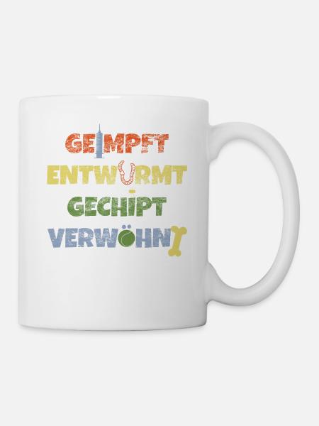 geimpft entwurmt gechipt verwöhnt Vierbeiner Liebe - Tasse - Weiß