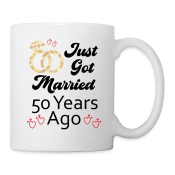 Gerade Vor 50 Jahren Geheiratet - Tasse - Weiß - Rechts