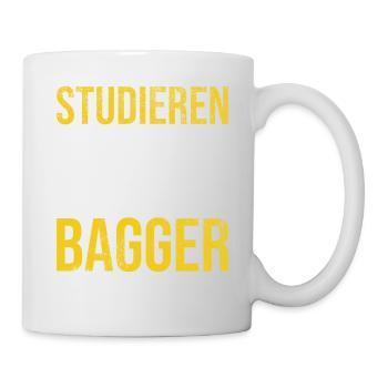 Studieren kann jeder Bagger fahren nur die Besten - Tasse - Weiß - Rechts