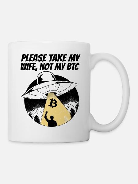 Please Take My Wife Bitcoin Geschenk Lustig BTC - Tasse - Weiß