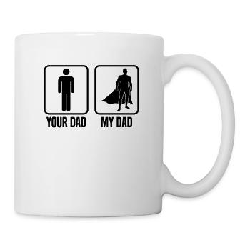 Your dad my dad - Tasse - Weiß - Rechts