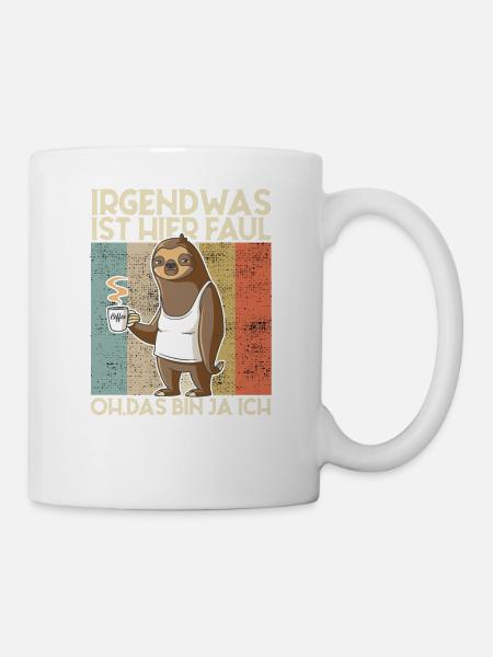 Faultier Irgendwas ist hier Faul - Tasse - Weiß
