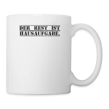 Lehrer - Der Rest ist Hausaufgabe - Tasse - Weiß - Rechts