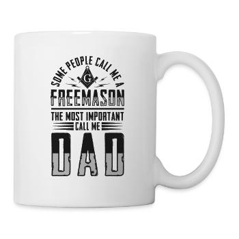 People Call Me Freemason Important Call Me Dad - Tasse - Weiß - Rechts