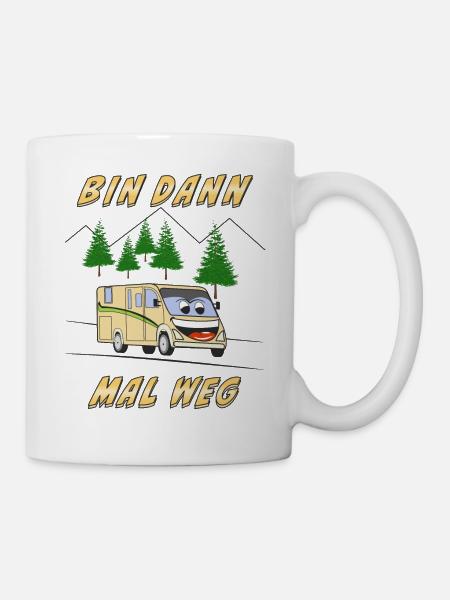 CAMBINGMOBIL BIN DANN MAL WEG - Tasse - Weiß