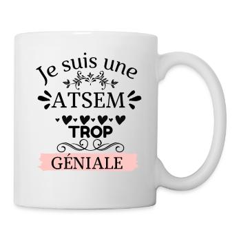 Je suis une ATSEM trop géniale - Mug blanc - blanc - Droite