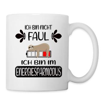Ich bin nicht Faul! Ich bin im Energiesparmodus! - Tasse - Weiß - Rechts