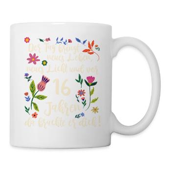 16. Geburtstag schöner Spruch mit floralem Muster - Tasse - Weiß - Rechts