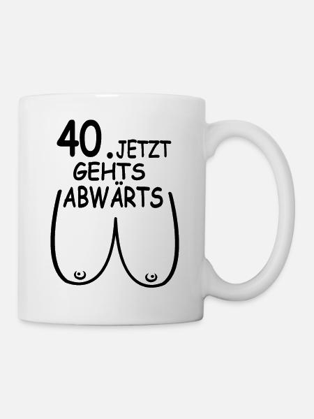 40. Geburtstag Party Geschenk - 40 Jahre Frauen - Tasse - Weiß