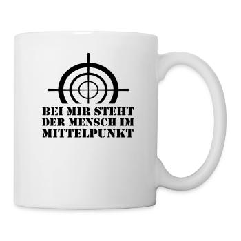Bei mir steht der Mensch im Mittelpunkt Lustig - Tasse - Weiß - Rechts