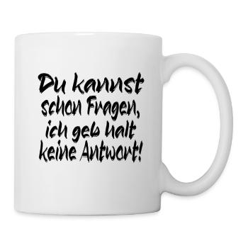 Kannst fragen - Tasse - Weiß - Rechts