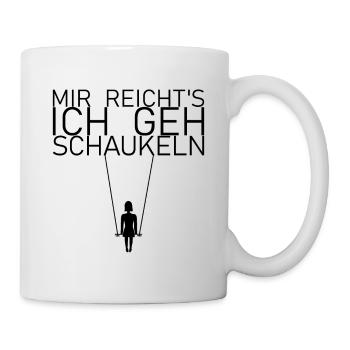 Mir reichts ich geh schaukeln - lustiger Spruch - Tasse - Weiß - Rechts