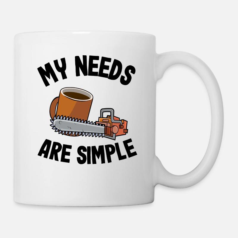 My Needs Are Simple Chainsaw & Coffee Arborist - Mug - white