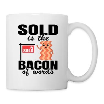 Sold Is The Bacon Of Words Funny Real Estate - Mug - white - Right