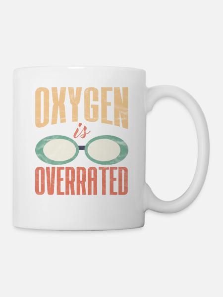Funny Swimming Oxygen Is Overrated - Tasse - Weiß