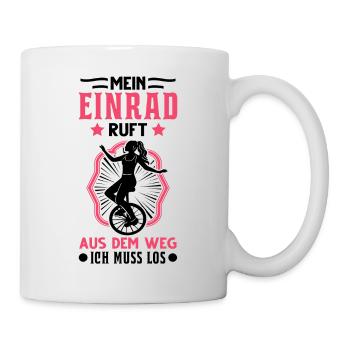 Mein Einrad ruft Einradfahrerin Einradfahrer - Tasse - Weiß - Rechts