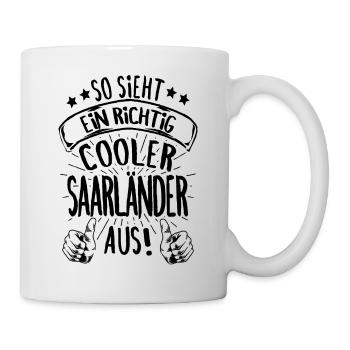 Saarland So Sieht Ein Cooler Saarländer aus - Tasse - Weiß - Rechts