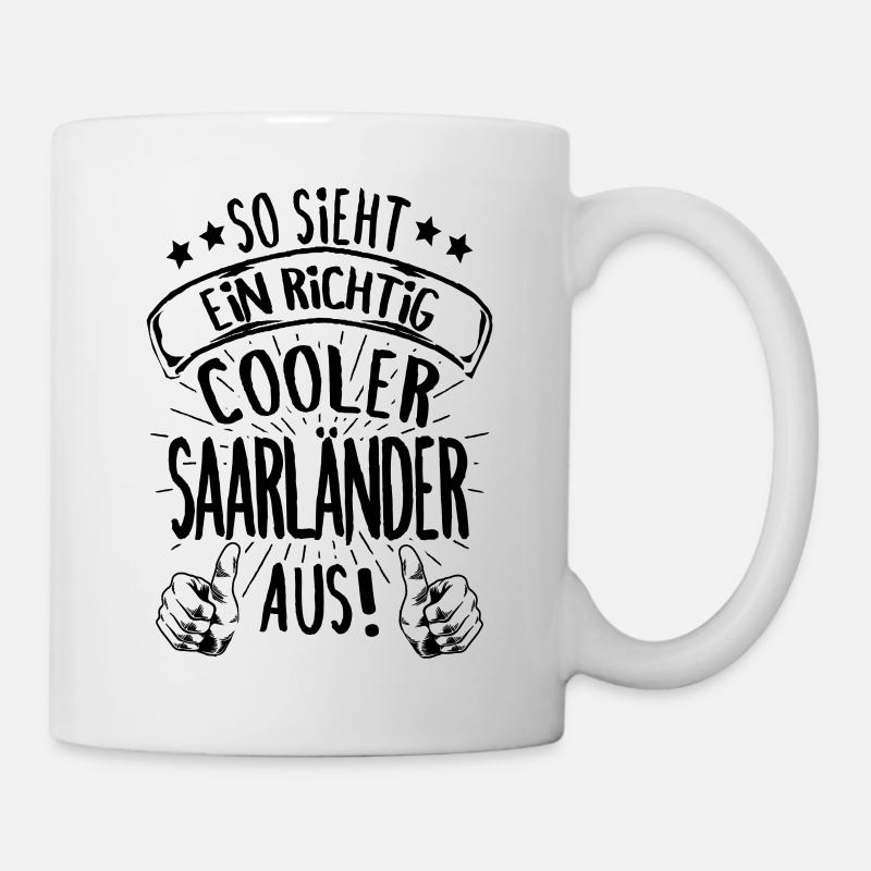 Saarland So Sieht Ein Cooler Saarländer aus - Tasse - Weiß