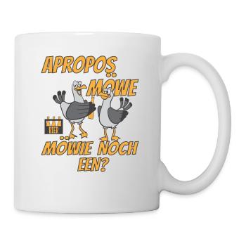 Plattdeutsch Bier Apropos Möwe! Möwie noch een? - Tasse - Weiß - Rechts