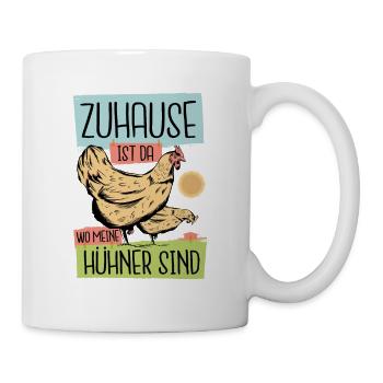 Zu Hause ist da wo meine Hühner sind - für Farmer - Tasse - Weiß - Rechts
