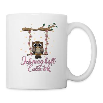 Eule ich mag halt Eulen ok Nachteule Schaukel Fan - Tasse - Weiß - Rechts