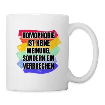 Homophobie ist keine Meinung sondern Verbrechen - Tasse - Weiß - Rechts